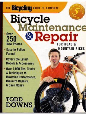 Bicycle Maintenance & Repair Todd Downs 5th Ed 2005 Road Mountain Bike Book